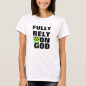 Frog Rely on God T Shirt (Vorderseite)