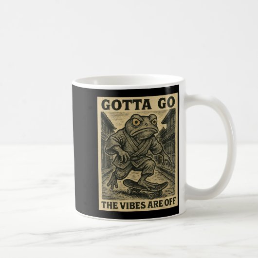 Frog Skateboard Gotta Go The Vibes Are Off Funny G Kaffeetasse (Rechts)