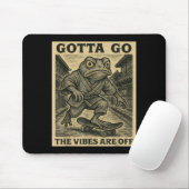 Frog Skateboard Gotta Go The Vibes Are Off Funny G Mousepad (Mit Mouse)