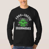Frog Toad  Frog tastic Brainwaves T-Shirt (Vorderseite)