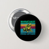 Frog Worlds Best Toad Catcher Funny Amphibien Jagd Button (Vorne & Hinten)