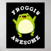Froggin Phantastisch Funny Frog Pun Dark BG Poster (Vorne)