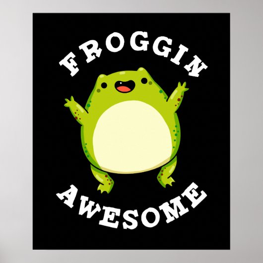 Froggin Phantastisch Funny Frog Pun Dark BG Poster (Vorne)