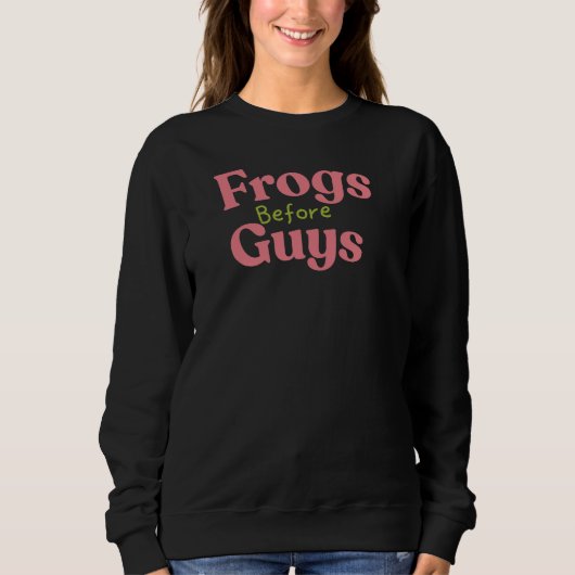 Frogs before guys valentine sweatshirt (Vorderseite)
