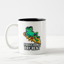 "Frogs Don't Pay Rent - komische ästhetische Tasse