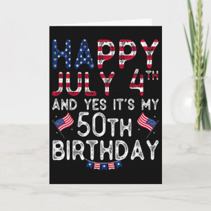Frohe 4. Juli Und Ja Es Ist Mein 50. Geburtstag Se Karte
