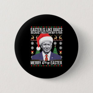 Frohe 4. Ostern Lustiger Biden hässliches Weihnach Button