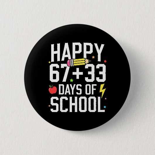 Frohe 67 33 Schultage 100. Schultag Kind Button (Vorderseite)