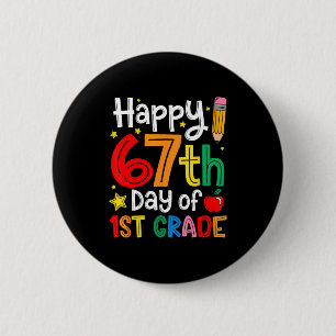 Frohe 67. Tag des 1. Klasse Lehrer Schüler Sechs S Button