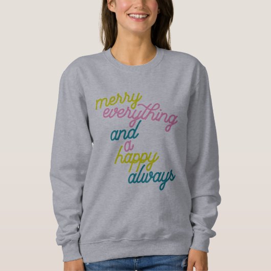 Frohe alles glücklich immer Mint Pink Urlaub Sweatshirt (Vorderseite)