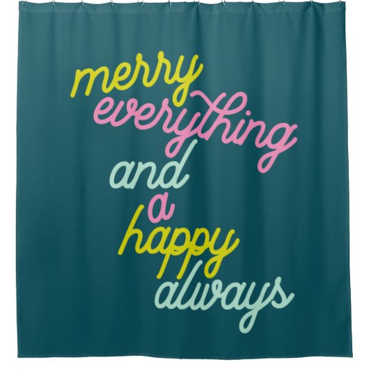 Frohe alles glücklich immer Minze Aquamarin Urlaub Duschvorhang (Vorderseite)