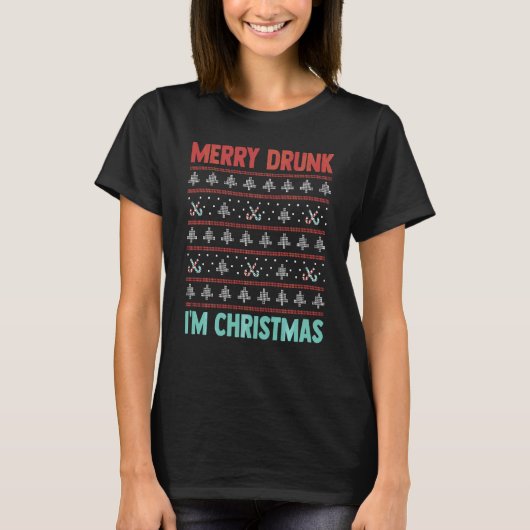 Frohe Betrunkene ich bin Weihnachten Ugly Sweater T-Shirt (Vorderseite)