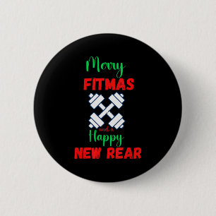 Frohe Fitmas und ein glückliches neues Hinterteil  Button