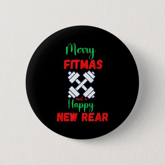 Frohe Fitmas und ein glückliches neues Hinterteil Button (Vorderseite)