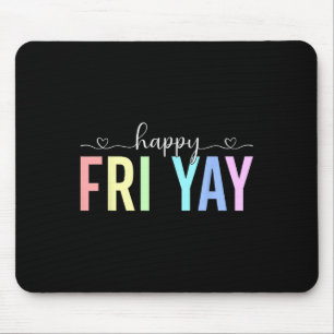 Frohe Fr Yay Arbeit Freitag Wochenende Lehrer Schü Mousepad