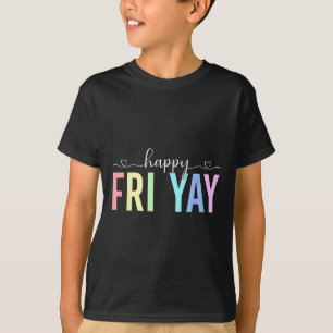 Frohe Fr Yay Arbeit Freitag Wochenende Lehrer Stud T-Shirt