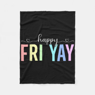 Frohe Freitag Yay Arbeit Freitag Wochenende Lehrer Fleecedecke