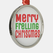 Frohe Frelling Weihnachten! Silbernes Ornament (Rechts)