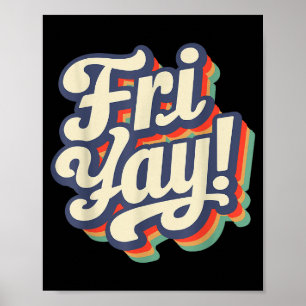 Frohe Fri-yay Lustige Lehrer-Wochenende Tag Der Wo Poster