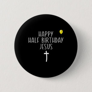 Frohe halbe Geburtstag Jesus Lustiges Xmas Weihnac Button