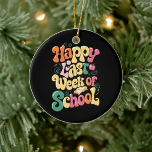 Frohe letzte Schulwoche Lehrer Schüler Groovy Keramik Ornament