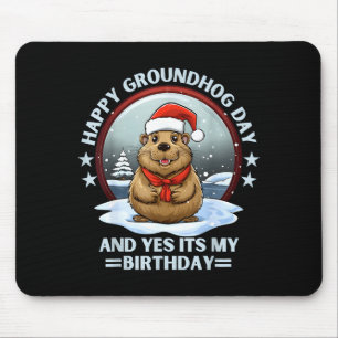 Frohe Murmeltiertag Und Ja Es Ist Mein Geburtstag Mousepad