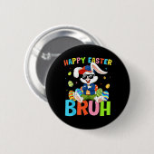 Frohe Ostern Bruh Bunny für Kinder Jungen Mädchen Button (Vorne & Hinten)