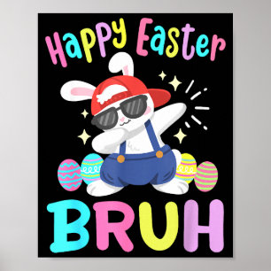 Frohe Ostern Bruh Lustiger Dabbing-Hase Dab-Tanz R Poster