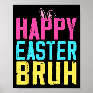 Frohe Ostern Bruh-Shirt Bruh-Meme Lustiger Spruch Poster