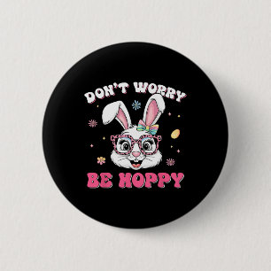 Frohe Ostern Groovy Bunny Gesicht Keine Sorge Sei Button