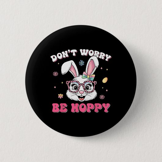 Frohe Ostern Groovy Bunny Gesicht Keine Sorge Sei Button (Vorderseite)