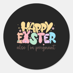Frohe Ostern, ich bin ebenfalls schwanger Runder Aufkleber