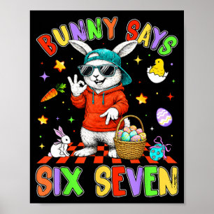 Frohe Ostern Süßer Hase sagt Sechs Sieben 6 7 Meme Poster