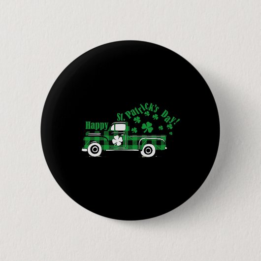 Frohe St. Patricks Day Pick Up Truck Button (Vorderseite)