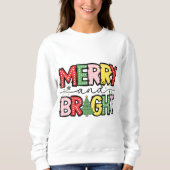 Frohe und helle Weihnachtsfeiertage Sweatshirt (Vorderseite)