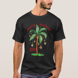 Frohe Weihnachten 2021 Palm Tree Ornament Tropical T-Shirt