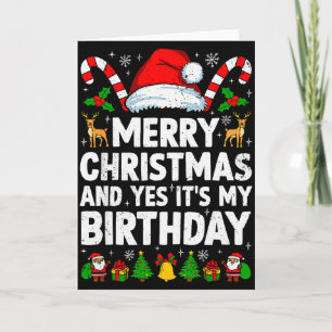 Frohe Weihnachten & Ja, es ist mein Geburtstag Karte