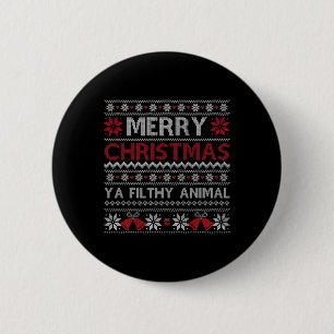 Frohe Weihnachten Animal Filthy Ya Ugly Style Xmas Button