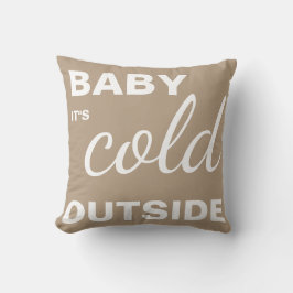 Frohe Weihnachten "Baby it's Cold Outside" Kissen