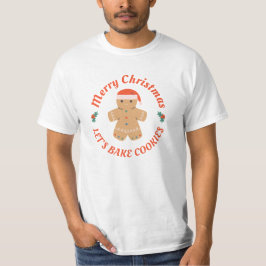 Frohe Weihnachten Bake Cookies Lebkuchen Mann T-Shirt
