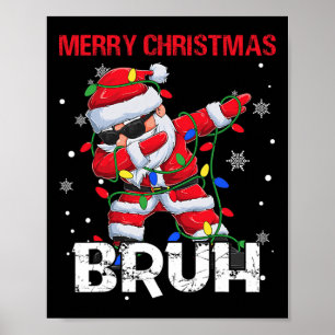 Frohe Weihnachten Bruh Dabbing Weihnachtsmänner We Poster