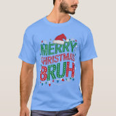 Frohe Weihnachten Bruh: Festive und Fun Design T-Shirt (Vorderseite)