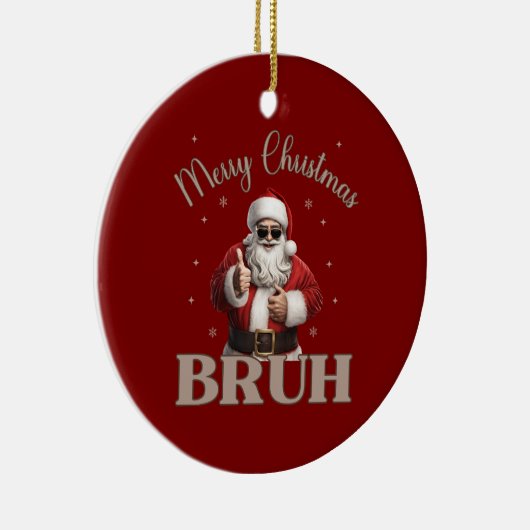 Frohe Weihnachten BRUH Funny Design Keramik Ornament (Rechts)