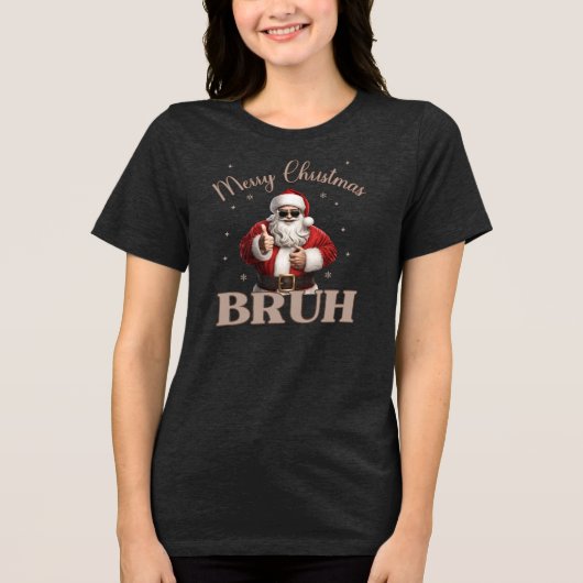 Frohe Weihnachten BRUH Funny Design T - Shirt (Vorderseite)