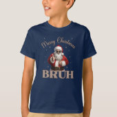 Frohe Weihnachten BRUH Funny Design T - Shirt (Vorderseite)