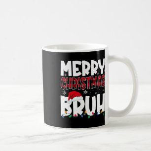 Frohe Weihnachten Bruh Funny Weihnachtsmänner Me Kaffeetasse
