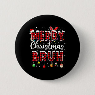 Frohe Weihnachten Bruh Lustiges Weihnachten Santa  Button