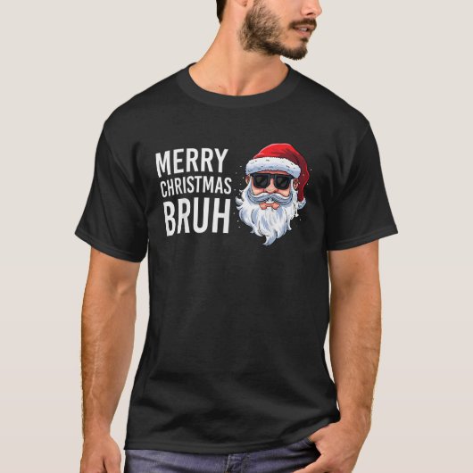 Frohe Weihnachten Bruh Meme Funny Sprichwort für B T-Shirt (Vorderseite)