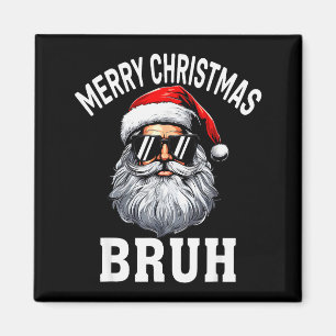 Frohe Weihnachten Bruh Meme Lustiger Spruch für Br Magnet
