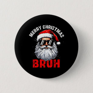 Frohe Weihnachten Bruh Santa Xmas Familie Matching Button